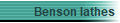 Benson lathes